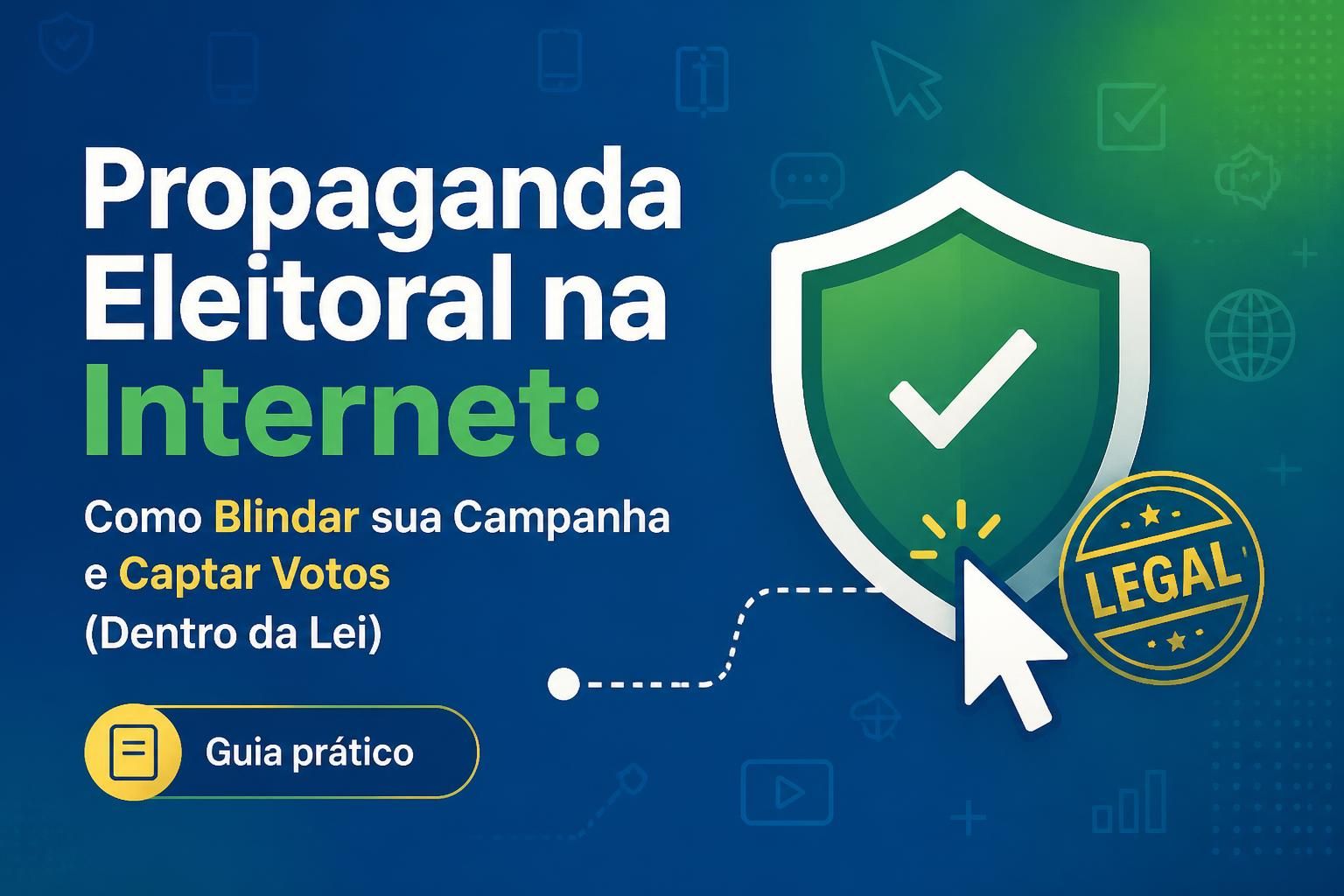 Propaganda Eleitoral na Internet: O Guia TSE para Candidatos que Jogam para Vencer